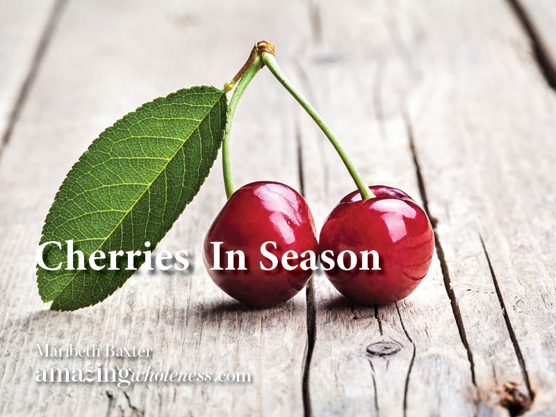 cherries in season