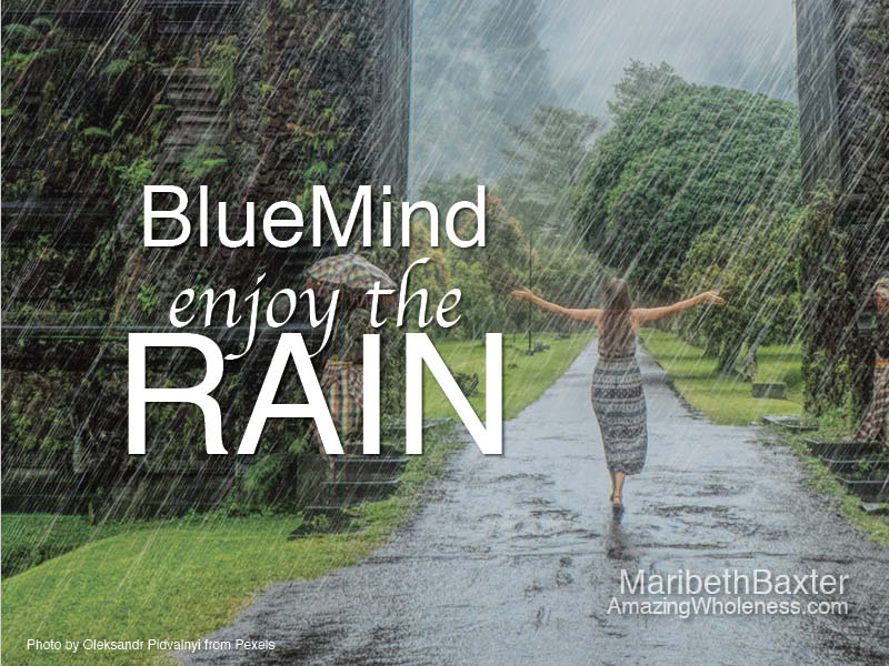 blue mind, enjoy the rain