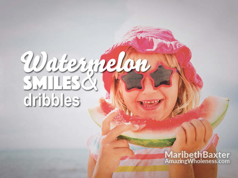 watermelon smiles and dribbles