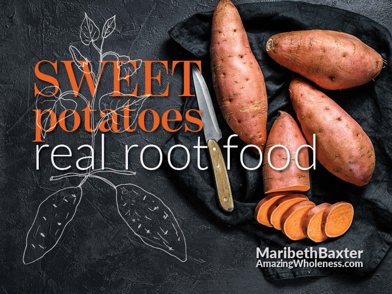 sweet potatoes, real root food