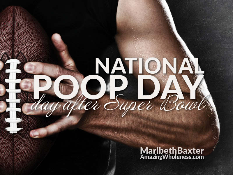 National Poop Day, the day after the Super Bowl