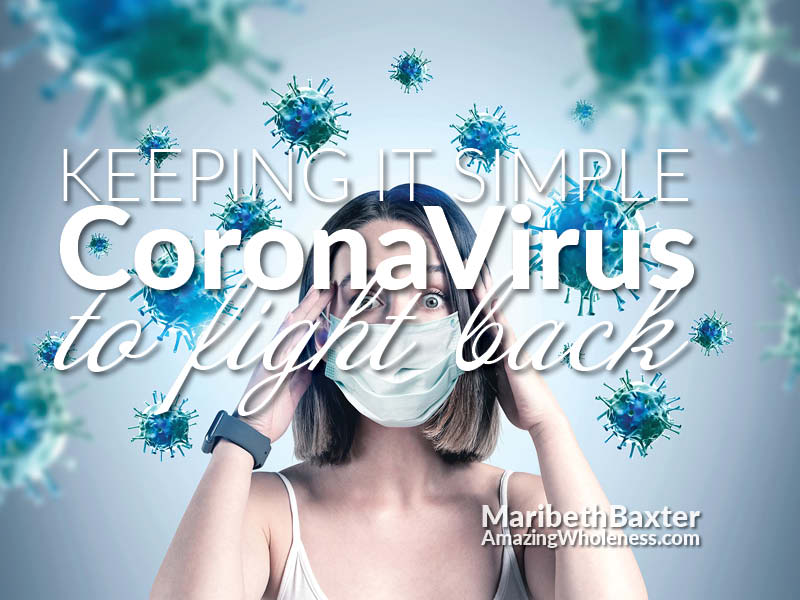 CoronaVirus - keeping it simple to fight back