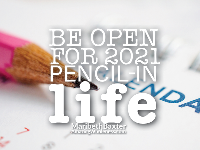 pencil-in life for 2021